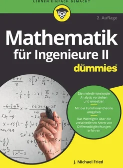 Wiley-VCH GmbH Mathematik|Ingenieurwissenschaft*Mathematik für Ingenieure II für Dummies