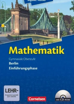 Cornelsen Verlag GmbH Nach Fächern·Mathematik|Nach Bundesländern·Berlin-Mathematik Gymnasiale Oberstufe Einführungsphase Berlin. Schülerbuch mit CD-ROM