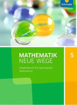Schroedel Verlag GmbH Nach Schulform·Sekundarstufe*Mathematik Neue Wege SI 5. Arbeitsbuch. G9. Niedersachsen