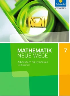 Schroedel Verlag GmbH Nach Schulform·Sekundarstufe-Mathematik Neue Wege SI 7. Arbeitsbuch. G9. Niedersachsen