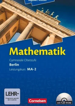 Mathematik Sekundarstufe II Leistungskurs. Qualifikationsphase Schülerbuch. Berlin*Cornelsen Verlag GmbH