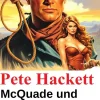 McQuade und die Entrechteten: Pete Hackett Western Edition 278*Uksak E-Books Best