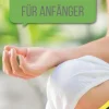 Meditieren lernen für Anfänger*BoD - Books on Demand Clearance