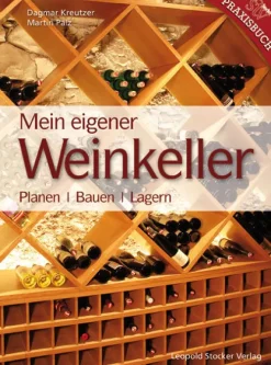 Stocker Leopold Verlag Wein & Getränke-Mein Eigener Weinkeller