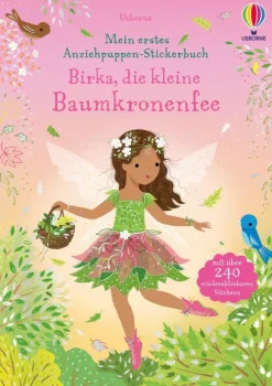 Usborne Verlag Stickerhefte*Mein erstes Anziehpuppen-Stickerbuch: Birka, die kleine Baumkronenfee