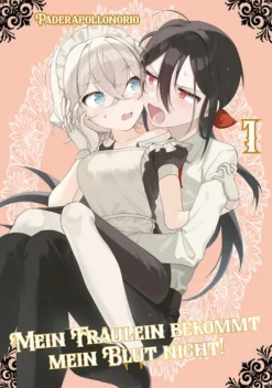 Dokico Slice Of Life|Girls Love - Yuri-Mein Fräulein bekommt mein Blut nicht!, Band 01