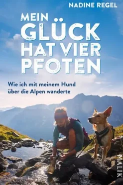 Malik Verlag Reiseberichte|Orte & Länder-Mein Glück hat vier Pfoten