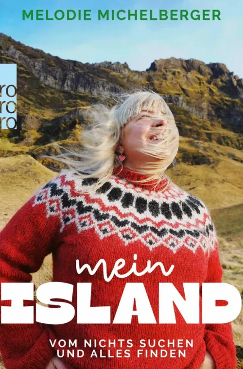 Rowohlt Verlag GmbH Musik, Film, Theater|Musik, Film & Kunst*Mein Island