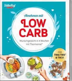 falkemedia GmbH Thermomix®-mein ZauberTopf Einfach lecker! Abnehmen mit LOW CARB