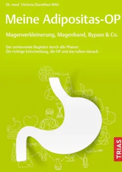 TRIAS Gesundheit-Meine Adipositas-OP. Magenverkleinerung, Magenband, Bypass & Co.