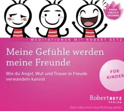 Meine Gefühle werden meine Freunde - Meditations-CD für Kinder*Roberto & Philippo, Vlg. New
