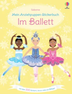 Usborne Verlag Stickerhefte-Meine glitzernden Anziehpuppen-Stickerbücher mini: Im Ballett, Feen, Freundinnen und Prinzessinnen