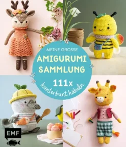 Edition Michael Fischer Hobby & Selbermachen*Meine große Amigurumi-Sammlung - 111x kunterbunt häkeln