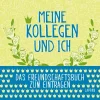 Lappan Verlag Freundebücher-Meine Kollegen und ich