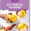 Dr. Oetker Verlag Desserts-Meine Lieblingsrezepte: Eis, Parfait & Sorbet