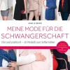 Stiebner Verlag Hobby & Selbermachen*Meine Mode für die Schwangerschaft