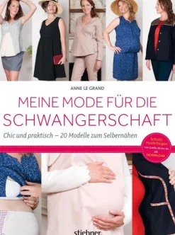 Stiebner Verlag Hobby & Selbermachen*Meine Mode für die Schwangerschaft