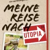Oekom Verlag GmbH Umweltwissenschaft-Meine Reise nach Utopia
