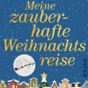 Meine zauberhafte Weihnachtsreise*Piper Verlag GmbH Online