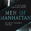 LYX Die Reichen, Berühmten Und Mächtigen-Men of Manhattan - My Best Friend's Sister
