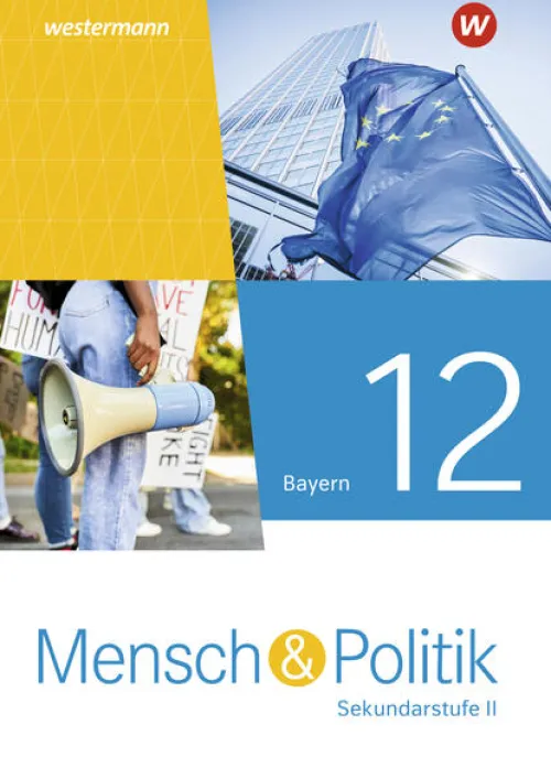 Westermann Schulbuch Nach Fächern·Politik & Sozialkunde*Mensch und Politik SII 12. Schulbuch. Für Bayern