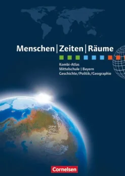 Cornelsen Verlag GmbH Nach Fächern·Politik & Sozialkunde-Menschen Zeiten Räume - Kombi-Atlas für Bayern mit Arbeitsheft