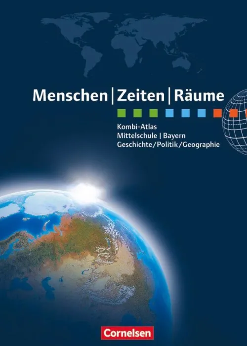 Cornelsen Verlag GmbH Nach Fächern·Politik & Sozialkunde-Menschen Zeiten Räume - Kombi-Atlas für Bayern mit Arbeitsheft