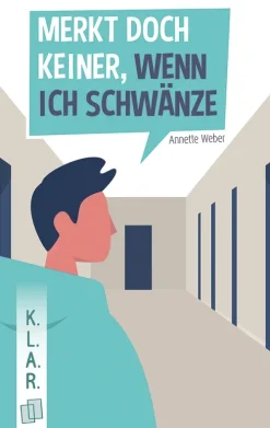 Merkt doch keiner, wenn ich schwänze.*Verlag an der Ruhr GmbH Online