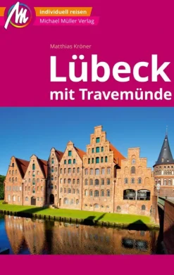 Michael Müller Verlag Reiseführer*MICHAEL MÜLLER REISEFÜHRER Lübeck MM-City