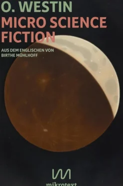 Micro Science Fiction*Mikrotext New
