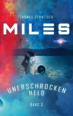 BoD - Books on Demand Außerirdische / Ufos-Miles - Unerschrocken Held