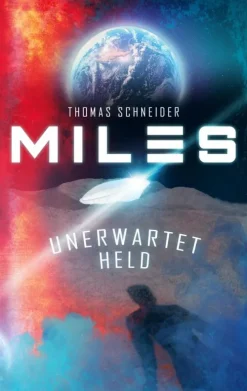 BoD - Books on Demand Außerirdische / Ufos*Miles - Unerwartet Held