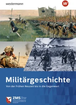 Militärgeschichte. Von der Frühen Neuzeit bis in die Gegenwart*Westermann Schulbuch New
