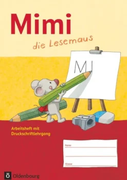 Oldenbourg Schulbuchverl. Nach Schulform·Grundschule|Nach Fächern·Deutsch*Mimi die Lesemaus Arbeitsheft Ausgabe F