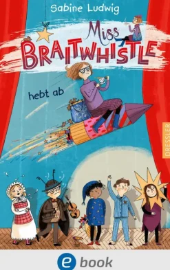 Miss Braitwhistle 3. Miss Braitwhistle hebt ab*Dressler New