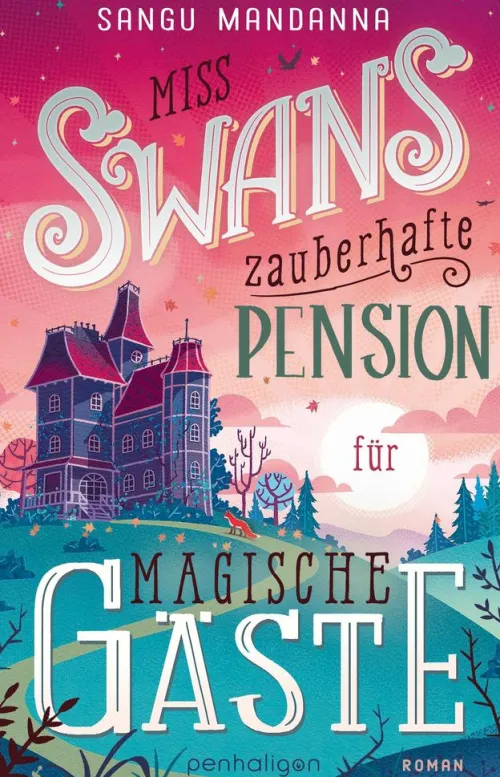 Miss Swans zauberhafte Pension für magische Gäste*Penguin Random House Hot