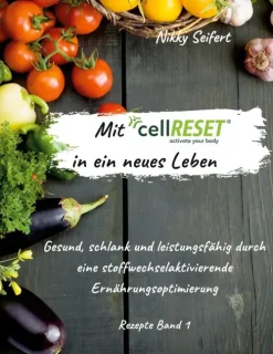 BoD - Books on Demand Kochbücher Nach Zutaten|Gäste & Feste-Mit cellRESET in ein neues Leben