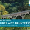 J.P. Bachem Verlag Radreisen & Radtouren-Mit dem Fahrrad über alte Bahntrassen in der Eifel