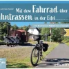 Mit dem Fahrrad über alte Bahntrassen in der Eifel*J.P. Bachem Verlag Sale