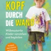Brunnen Verlag Gießen Eltern & Kind-Mit dem Kopf durch die Wand