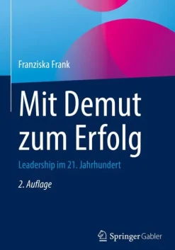 Springer Berlin Heidelberg Wirtschaft-Mit Demut zum Erfolg