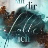 Mit dir falle ich*FISCHER E-Books Online