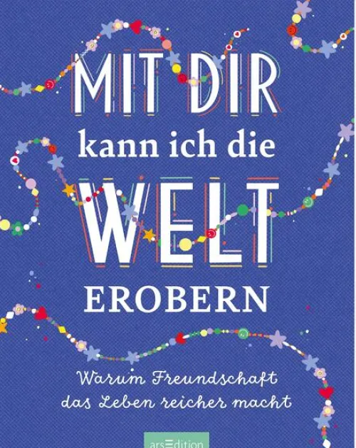 Ars Edition GmbH Familie & Freundschaft-Mit dir kann ich die Welt erobern