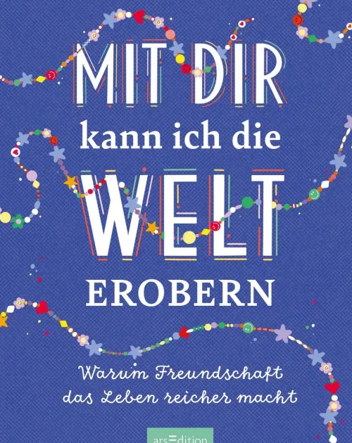 Ars Edition GmbH Familie & Freundschaft-Mit dir kann ich die Welt erobern