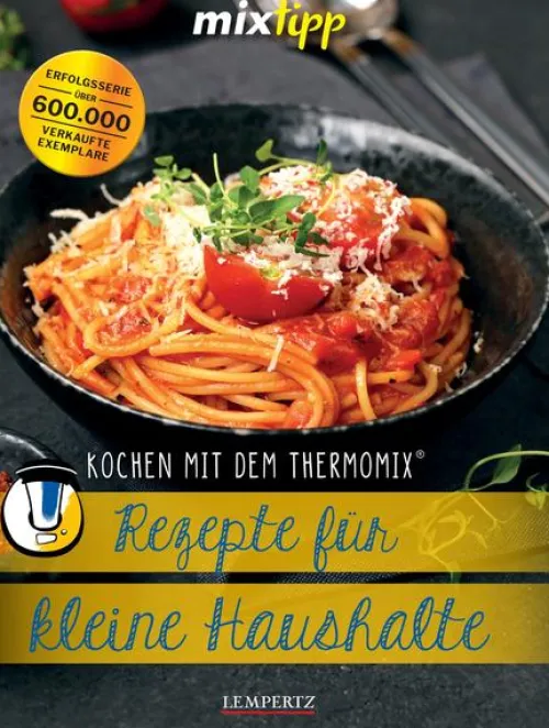Edition Lempertz Thermomix®-mixtipp: Rezepte für kleine Haushalte
