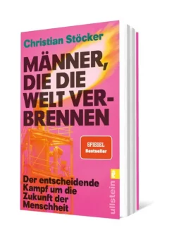 Ullstein Taschenbuchvlg. Sachbücher|Politik*Männer, die die Welt verbrennen