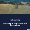 Culturea Spanische Bücher*Momentos Estelares de la Humanidad