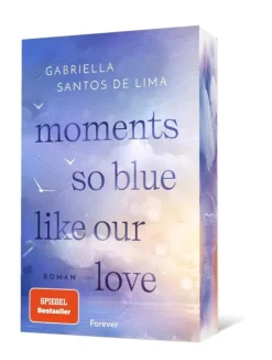 Forever Die Reichen, Berühmten Und Mächtigen*Moments So Blue Like Our Love