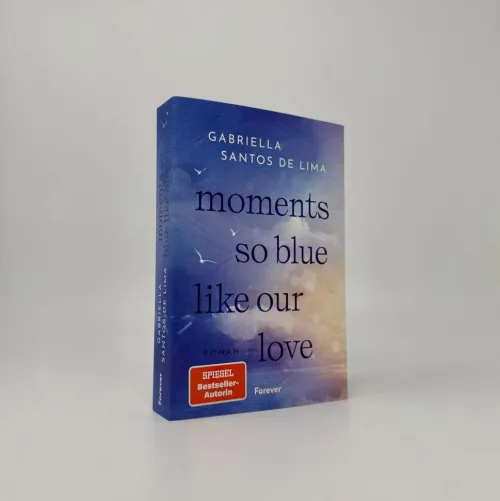 Forever Die Reichen, Berühmten Und Mächtigen*Moments So Blue Like Our Love