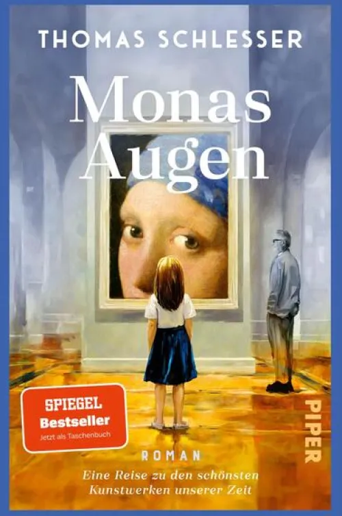 Piper Verlag GmbH Nach Ländern|Literatur*Monas Augen - Eine Reise zu den schönsten Kunstwerken unserer Zeit